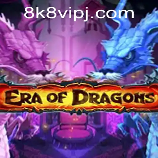 EraOfDragons: A Deep Dive into the World of 8K8 VIP Gaming