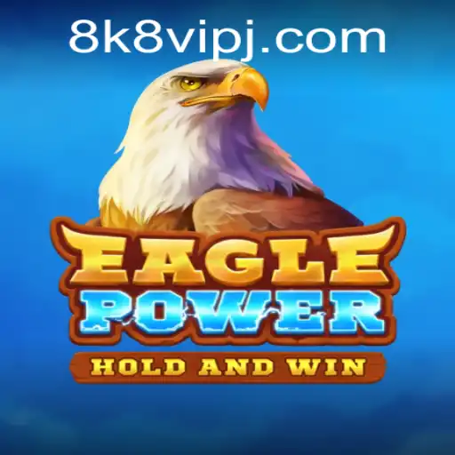 EaglePower: Discover the Dynamics of this 8k8 Vip Game Phenomenon
