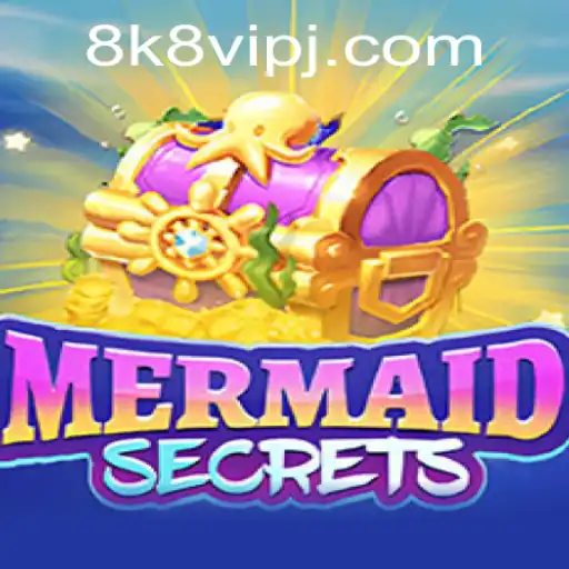Exploring MermaidSecrets: Dive into the Enchanting World of 8k8 VIP Gaming
