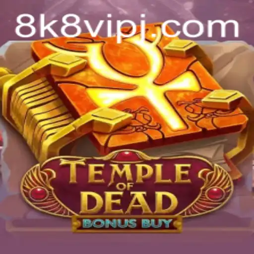 Explore the Mysteries of TempleofDeadBonusBuy in the World of 8k8 vip