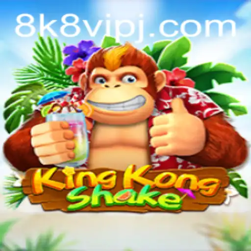 KingKongShake: A Thrilling New Gaming Experience in the Age of 8k8 VIP