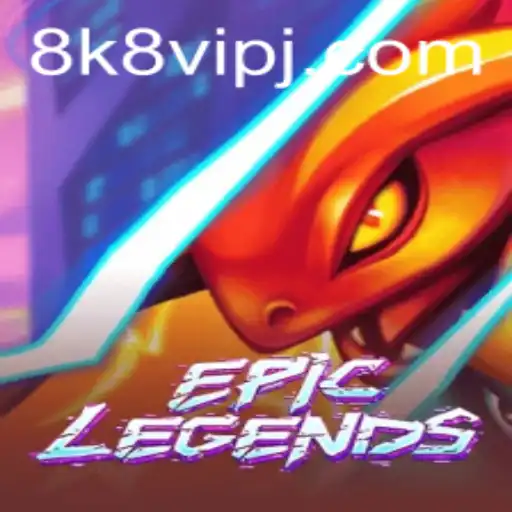 EpicLegends: Dive into the Thrilling World of Digital Adventure with 8k8 VIP