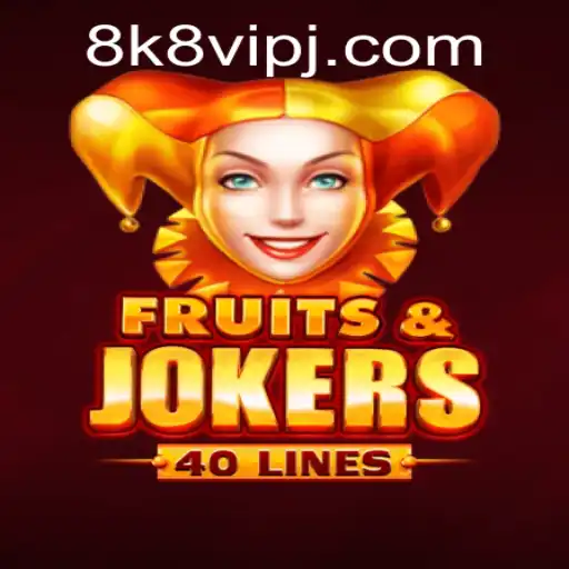 Explore the Exciting World of FruitsAndJokers40: A Guide to the Game with 8k8 VIP Tips
