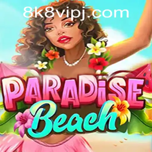 ParadiseBeach: An In-depth Exploration of the 8k8 VIP Game Experience