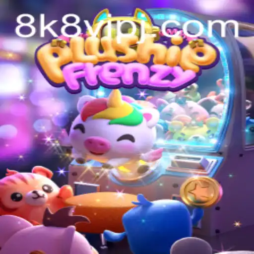 Dive into PlushieFrenzy: The Alluring World of 8k8 VIP Gaming
