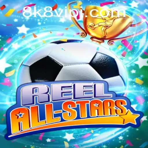 ReelAllStars: The Thrilling Experience of 8k8 VIP