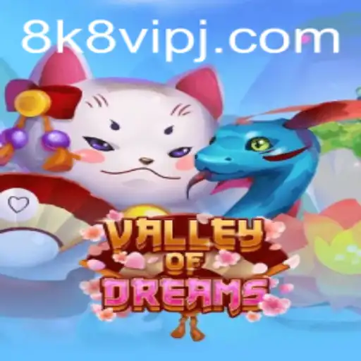 Dive into the Mystical World of ValleyofDreams with 8K8 VIP
